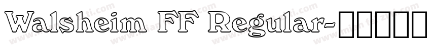 Walsheim FF Regular字体转换